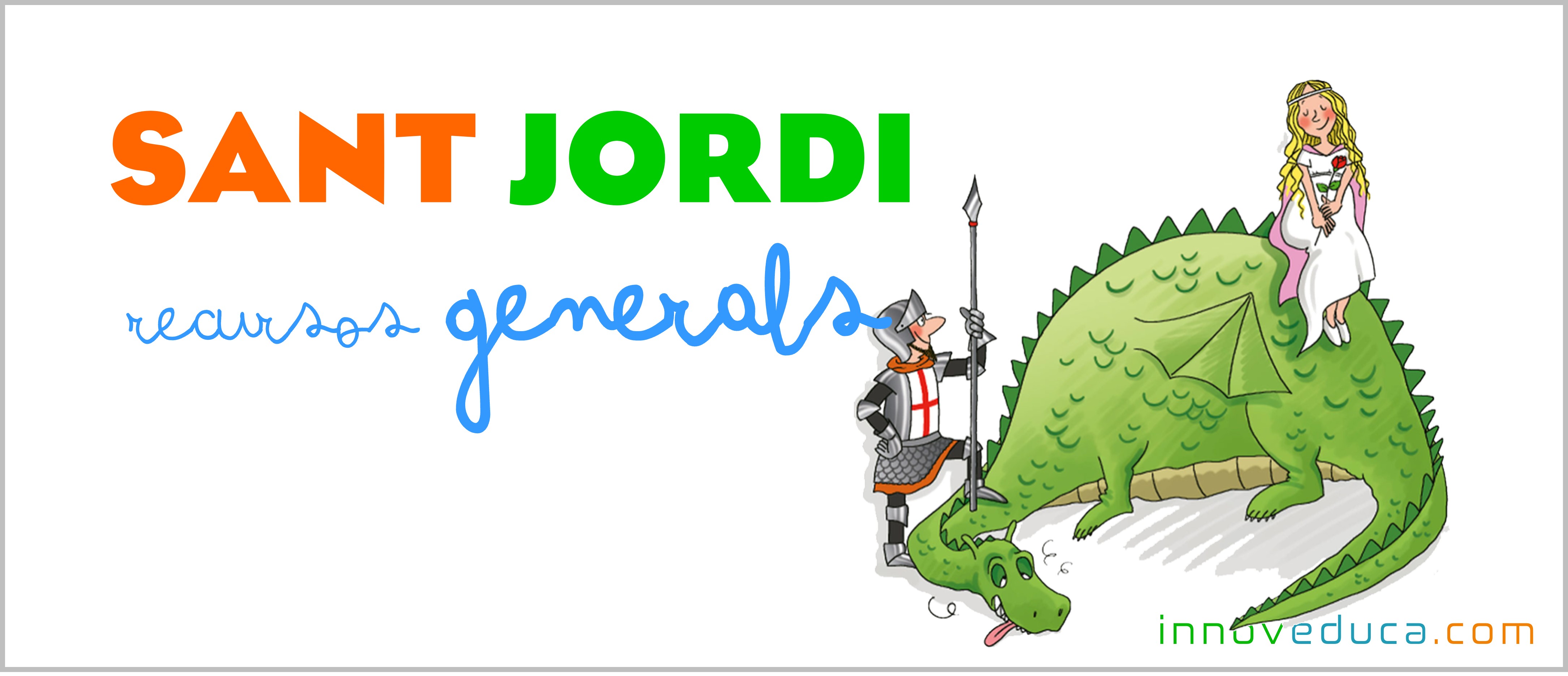 Sant Jordi – Recursos Generals